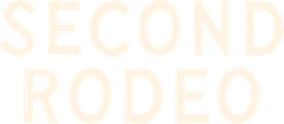 Second Rodeo